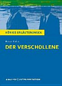Textanalyse und Interpretation zu Franz Kafka - Der Verschollene (Amerika)