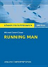 Textanalyse und Interpretation zu Michael Gerard Bauer "Running Man" alle erforderlichen Infos zur Analyse der Ganzschrift/Realschulabschluss Baden-Württemberg