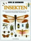 Insekten: die interessantesten und schönsten Kerbtiere aus aller Welt ; Lebensweise, Formenvielfalt, Sinnesleistungen