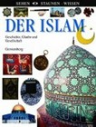 ¬Der¬ Islam: Geschichte, Glaube und Gesellschaft
