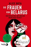 ¬Die¬ Frauen von Belarus: von Revolution, Mut und dem Drang nach Freiheit
