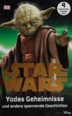 Star Wars - Yodas Geheimnisse und andere spannende Geschichten: 4 Geschichten in einem Buch