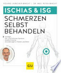 Ischias & ISG: Schmerzen selbst behandeln ; mit der Liebscher-Bracht-Methode