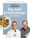 Medical Cuisine - Das Anti-Entzündungs-Kochbuch