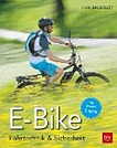 E-Bike: Fahrtechnik & Sicherheit ; Mit Special: E-MTB