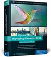 Photoshop Elements 2018: das umfassende Handbuch