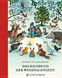 ¬Das¬ Hausbuch der Weihnachtszeit: Geschichten, Lieder und Gedichte