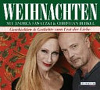 Weihnachten mit Andrea Sawatzki und Christian Berkel: Geschichten & Gedichte zum Fest der Liebe