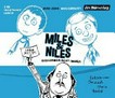 Miles & Niles: Schlimmer geht immer