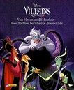 Disney Villains - Von Hexen und Schurken - Geschichten berühmter Bösewichte