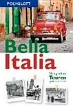 Bella Italia: 50 legendäre Touren gestern & heute