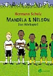 Mandela & Nelson: das Rückspiel