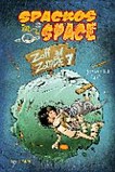 Spackos in Space - Zoff auf Zombie 7