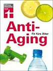 Anti-Aging: fit fürs Alter