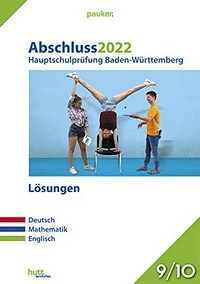 Abschluss 2022, Hauptschulprüfung Baden-Württemberg, Lösungen, Deutsch, Mathematik, Englisch