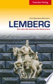 Lemberg: das kulturelle Zentrum der Westukraine