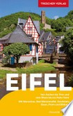 Eifel: von Aachen bis Trier und vom Rhein bis ins Hohe Venn ; mit Monschau, Bad Münstereifel, Gerolstein, Daum, Prüm und Bitburg