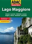 Lago Maggiore: Ascona, Locarno, Indemini, Laveno, Angera, Stresa, Verbania, Cannobio
