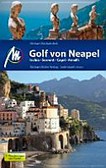 Golf von Neapel [Ischia, Sorrent, Capri, Amalfi ; 21 Wanderungen und Touren]