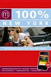 100% New York: auf 6 Spaziergängen 100% New York erleben ; Sehenswürdigkeiten, Museen ...