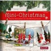 Mini-Christmas: kleine Dekoideen für die Weihnachtszeit