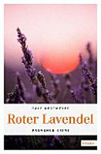 Roter Lavendel: ein Provence Krimi