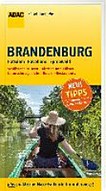 Brandenburg: Potsdam, Havelland, Spreewald ; Schlösser, Parks, Museen, Kirchen und Klöster, Naturschutzgebiete, Hotels, Restaurants ...