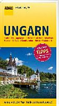 Ungarn: Stadtbilder, Jugendstil, Schlösser, Kirchen und Klöster, Museen, Cafés und Konditoreien, Hotels, Restaurants ...