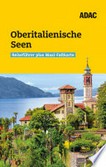 ADAC-Reiseführer Plus Oberitalienische Seen: Lago Maggiore, Luganer See, Comer See
