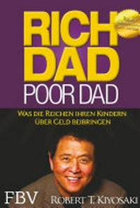 Rich Dad Poor Dad: was die Reichen ihren Kindern über Geld beibringen