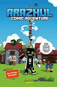 Arazhul Comic Adventure - Wie ich die Welt rette und gleichzeitig eine 3- im Vokabeltest schrieb.